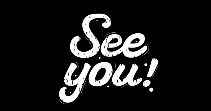 See you lettering in cartoon style with shabby scribbles style, sketched bye-bye inscription, transparent background footage