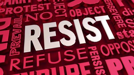 Resist Persevere Protest Object Endure Word Collage 3d Animation