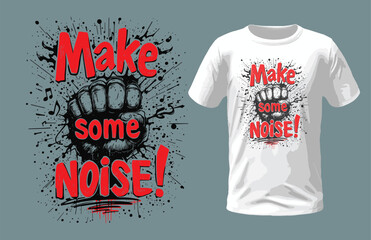 Make some noise!, music t-shirt design