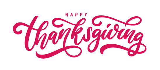Happy Thanksgiving lettering. Vector calligraphy.