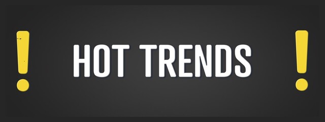 Hot Trends. A blackboard with white text. Illustration with grunge text style.
