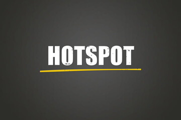 Hotspot. A blackboard with white text. Illustration with grunge text style.