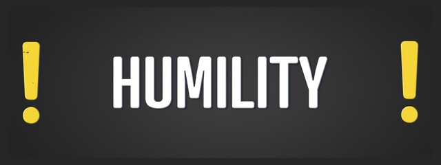 Humility. A blackboard with white text. Illustration with grunge text style.