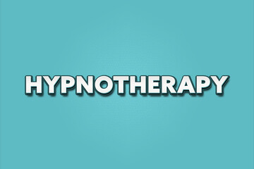 Hypnotherapy. A Illustration with white text isolated on light green background.