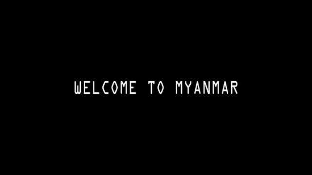 Welcome to Myanmar Modern Typography Text Animation On Black Background