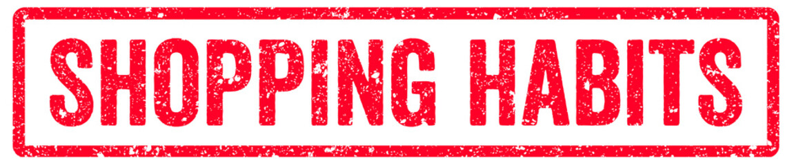 Shopping Habits Stamp Transparent Seal, Red Grunge Shopping Habits Word Rubber Stamp Seal