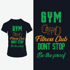 Gym fitness club t shirt design. Workout, fit, bodybuilding, training, Fitness club t-shirt design