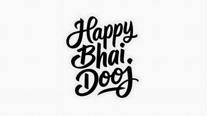 Obraz premium Happy Bhai Dooj, Festive Bhai Dooj, typography, calligraphy, Bhai Dooj, Text, Poster. Banner. 