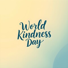 Fototapeta premium Greeting card with calligraphy World Kindness Day. 