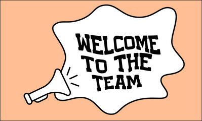 welcome, team, new, members, announcement, workplace, inclusivity, support, megaphone, positive, environment, organization, unity, collaboration, engagement, communication, morale, sign, graphic, desi