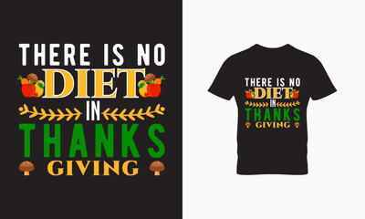 There is no diet in thanks giving t shirt design 