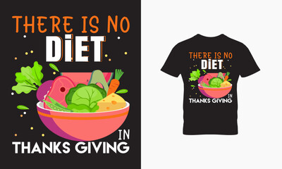 There is no diet in thanks giving t shirt design 