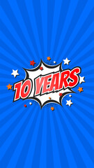 Celebratory animation for 10th tenth anniversary - 10 ten years birthday. Flat text on pop colorful background with rays.