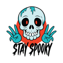 stay spooky skull hand on white background