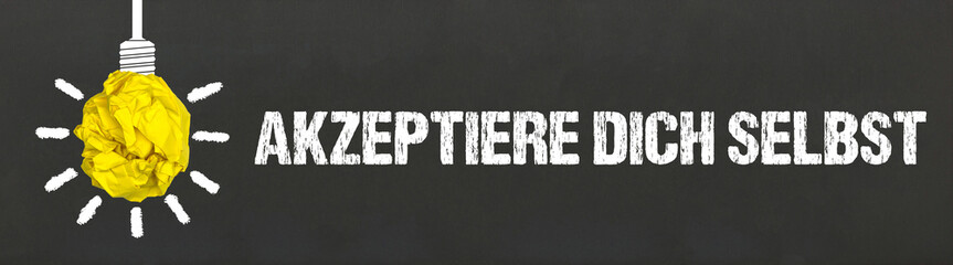 akzeptiere dich selbst	
