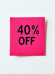 Black '40% OFF' Text on a Hot Pink Square Paper Note. White Background 