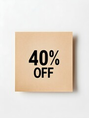Black '40% OFF' Text on a Light Brown Square Paper Note. White Background 