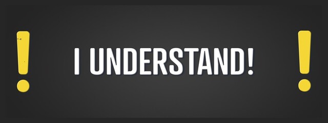 I understand. A blackboard with white text. Illustration with grunge text style.