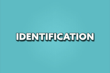Identification. A Illustration with white text isolated on light green background.