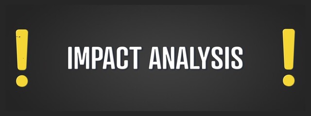 Impact Analysis.. A blackboard with white text. Illustration with grunge text style.