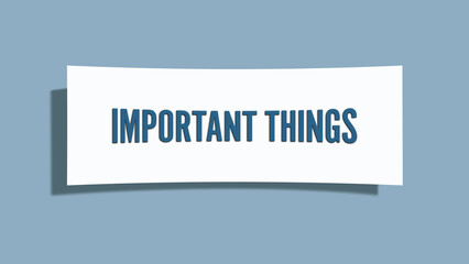 Important Things.. A card isolated on blue background.