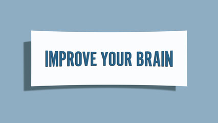 Improve your brain. A card isolated on blue background.