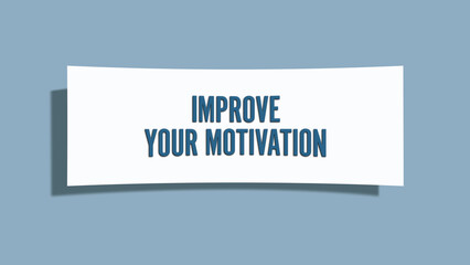 Improve Your Motivation. A card isolated on blue background.