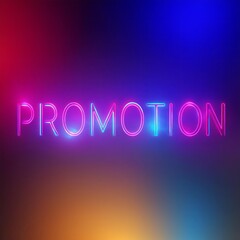 Promotion neon sign shining with vibrant colors on blurred background