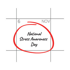 Obraz premium National Stress Awareness Day, November 6.