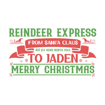 reindeer express from santa claus 413 elf road north pole to jaden merry christmas Svg Design