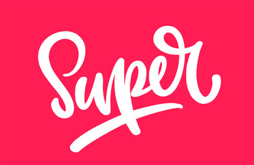 Super - vector hand drawn lettering