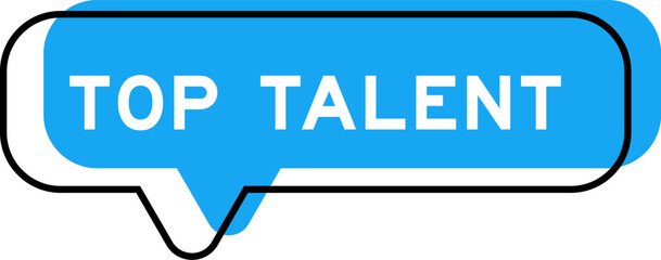 Speech banner and blue shade with word top talent on white background