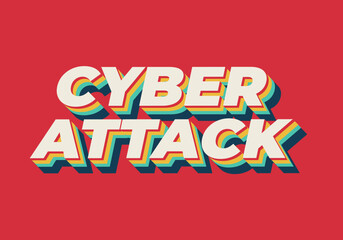 Cyber attack. Text effect in 3D and bold fonts for digital ads