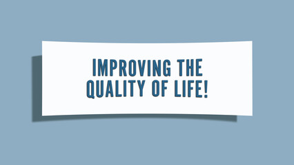 Improving the Quality of Life. A card isolated on blue background.