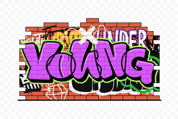 Piece of brick wall covered in graffiti. Cartoon graffiti background with inscription Young. Isolated on transparent background. Ideal for t-shirt print, wallpaper, backdrop. Vector illustration