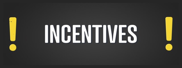 Incentives. A blackboard with white text. Illustration with grunge text style.