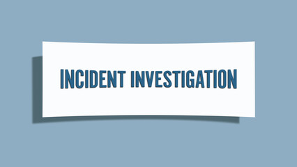 Incident Investigation. A card isolated on blue background.
