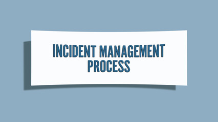 Incident Management Process. A card isolated on blue background.