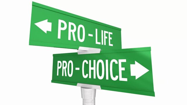 Pro-Choice Vs Pro-Life Abortion Rights Laws Signs Future Direction 3d Animation