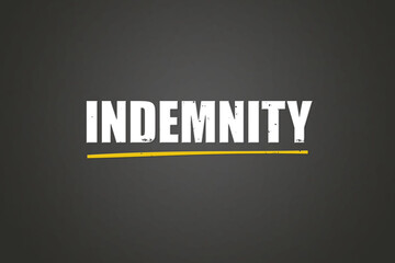 indemnity.. A blackboard with white text. Illustration with grunge text style.