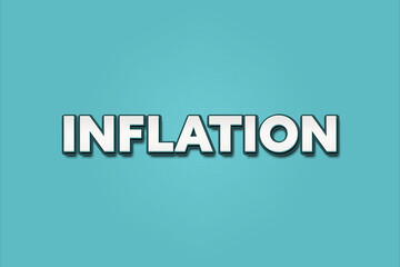 Inflation. A Illustration with white text isolated on light green background.
