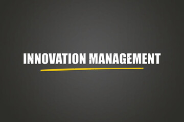 Innovation Management. A blackboard with white text. Illustration with grunge text style.