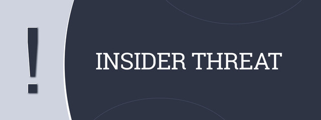 Insider threat. A blue banner illustration with white text.