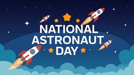 National Astronaut Day Graphic with Rockets and Stars