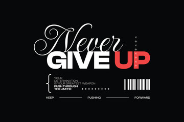 never give up costume typography design