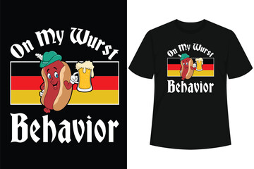 Oktoberfest On My Wurst Behavior Funny German Men Women T-Shirt