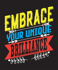 Embrace your unique brilliance