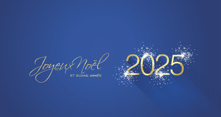 Merry Christmas beautiful calligraphy Happy New Year 2025 French language new shape shining firework gold white blue greeting card