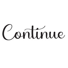 The word of Continue written by hand on a white background. Continue semi colon, suicide awareness tattoo design. vector illustration. EPS 10/AI