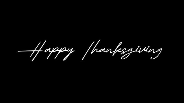 Happy thanksgiving animation celebration drawing text, hand drawing animated text transparent background. Alpha channel